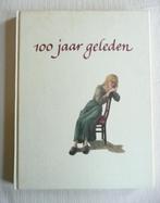 100 jaar geleden - Het schrijverscollektief, Boeken, Geschiedenis | Vaderland, 19e eeuw, Het schrijverscollektief, Ophalen, Gelezen