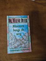 Bloemen langs de weg - Wayne Dyer, Boeken, Esoterie en Spiritualiteit, Achtergrond en Informatie, Spiritualiteit algemeen, Ophalen of Verzenden