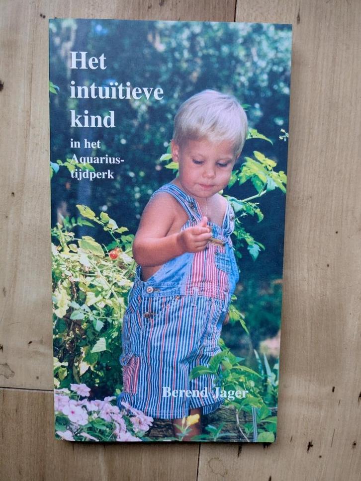 Berend Jager: Het intuïtieve kind in het Aquariustijdperk, Boeken, Esoterie en Spiritualiteit, Zo goed als nieuw, Spiritualiteit algemeen