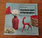 Werken met crêpepapier, Ophalen of Verzenden, Gelezen, Overige onderwerpen