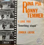 Rina Pia Ronny Temmer - I love you / Zonder liefde, Ophalen of Verzenden, Zo goed als nieuw, Overige formaten, Levenslied of Smartlap