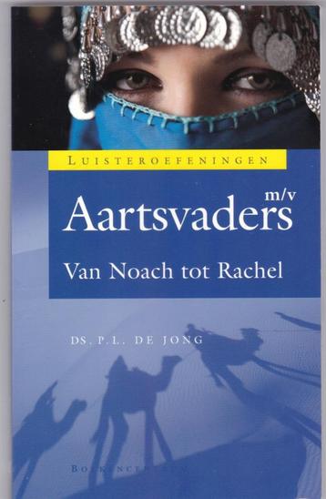 Jong, ds. P.L. de – Aartsvaders M/V ... Van Noach tot Rachel beschikbaar voor biedingen
