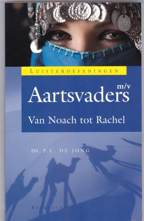 Jong, ds. P.L. de – Aartsvaders M/V ... Van Noach tot Rachel, Boeken, Godsdienst en Theologie, Nieuw, Christendom | Protestants