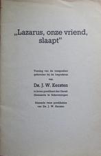 'Lazarus, onze vriend, slaapt' - ds. J.W. Kersten e.a., Boeken, Ophalen of Verzenden, Gelezen, Christendom | Protestants