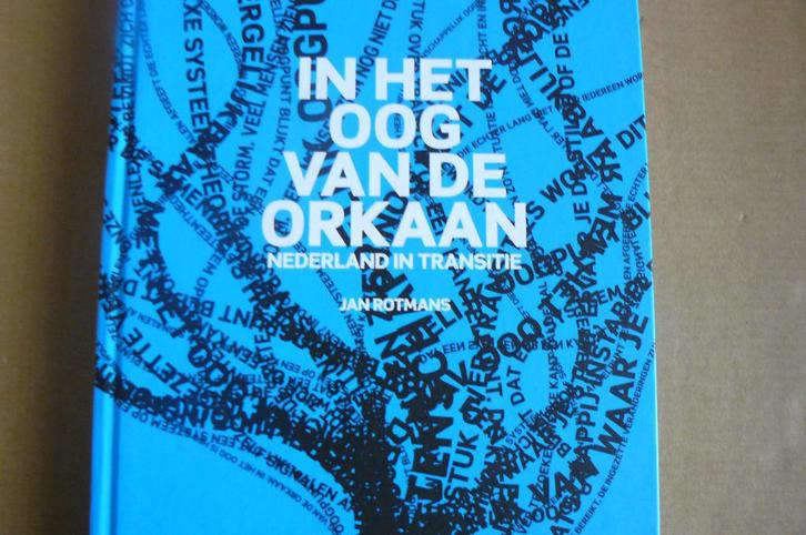 JAN ROTMANS / Nederland in transitie / In het oog vd. orkaan, Boeken, Politiek en Maatschappij, Zo goed als nieuw, Nederland, Ophalen of Verzenden