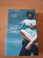 Fatale Liefde - Carry Slee, Ophalen of Verzenden, Zo goed als nieuw, Carry Slee, Nederland
