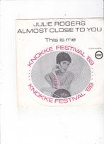 7" Single Julie Rogers - Almost close to you, Cd's en Dvd's, Vinyl Singles, Ophalen of Verzenden, Gebruikt, 7 inch, Pop