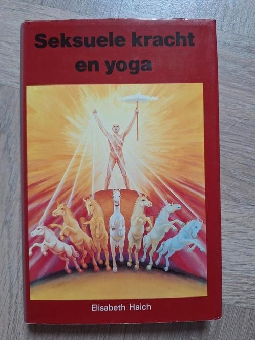 Seksuele kracht en yoga Elisabeth Haich, Boeken, Esoterie en Spiritualiteit, Zo goed als nieuw, Achtergrond en Informatie, Ophalen of Verzenden