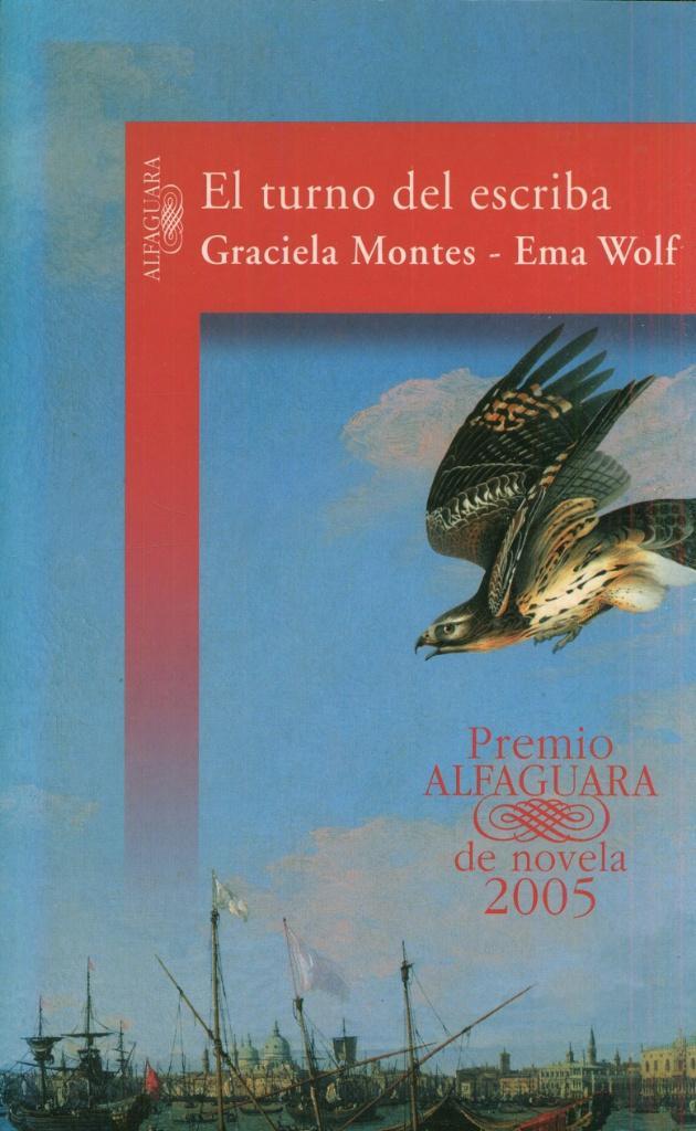 GRACIELA MONTES & EMA WOLF EL TURNO DEL ESCRIBA, Boeken, Taal | Spaans, Zo goed als nieuw, Fictie, Verzenden