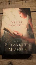 Stille Woorden - Elizabeth Musser Roman, Boeken, Ophalen of Verzenden, Zo goed als nieuw, Elizabeth Musser, Nederland