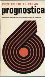 Prognostica - Prof.dr. Fred.L. Polak, Ophalen of Verzenden, Gelezen