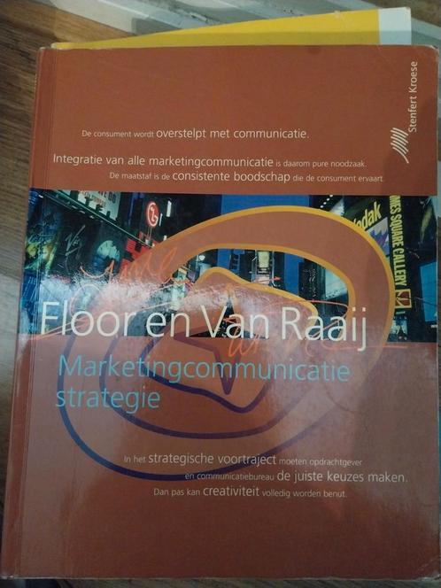 Floor en Van Raaij - Marketingcommunicatiestrategie, Boeken, Economie, Management en Marketing, Gelezen, Economie en Marketing