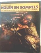KOLEN EN KOMPELS De geschiedenis van de Nederl. Mijnwerkers, Boeken, Ophalen of Verzenden
