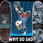 Skateboard Deck 8.76 Why so Sad, Ophalen, Nieuw, Skateboard
