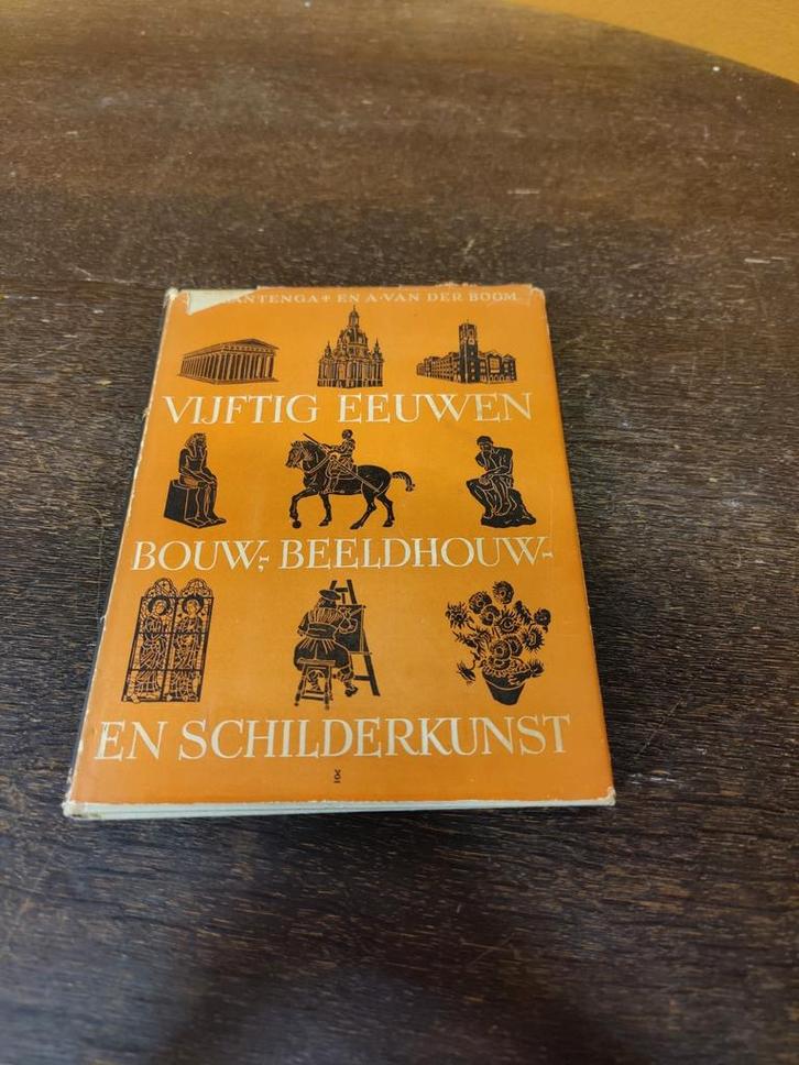 Vijftig Eeuwen Bouw-, Beeldhouw- en Schilderkunst - Klassiek, Boeken, Geschiedenis | Wereld, Zo goed als nieuw, Europa, Ophalen of Verzenden