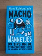 Hans Kaldenbach - Machomannetjes, Hans Kaldenbach, Maatschappij en Samenleving, Ophalen of Verzenden, Zo goed als nieuw