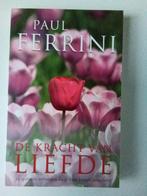 De Kracht van Liefde - Paul Ferrini, Overige typen, Paul Ferrini, Ophalen of Verzenden, Zo goed als nieuw