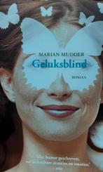 Marian Mudder - Geluksblind, Ophalen of Verzenden, Zo goed als nieuw, Nederland, Marian Mudder
