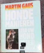 Hondemanieren door Martin Gaus,gesigneerd!, Ophalen of Verzenden, Gelezen, Honden