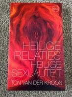Heilige Relaties, Heilige Sexualiteit - Ton van der Kroon, Verzenden, Zo goed als nieuw