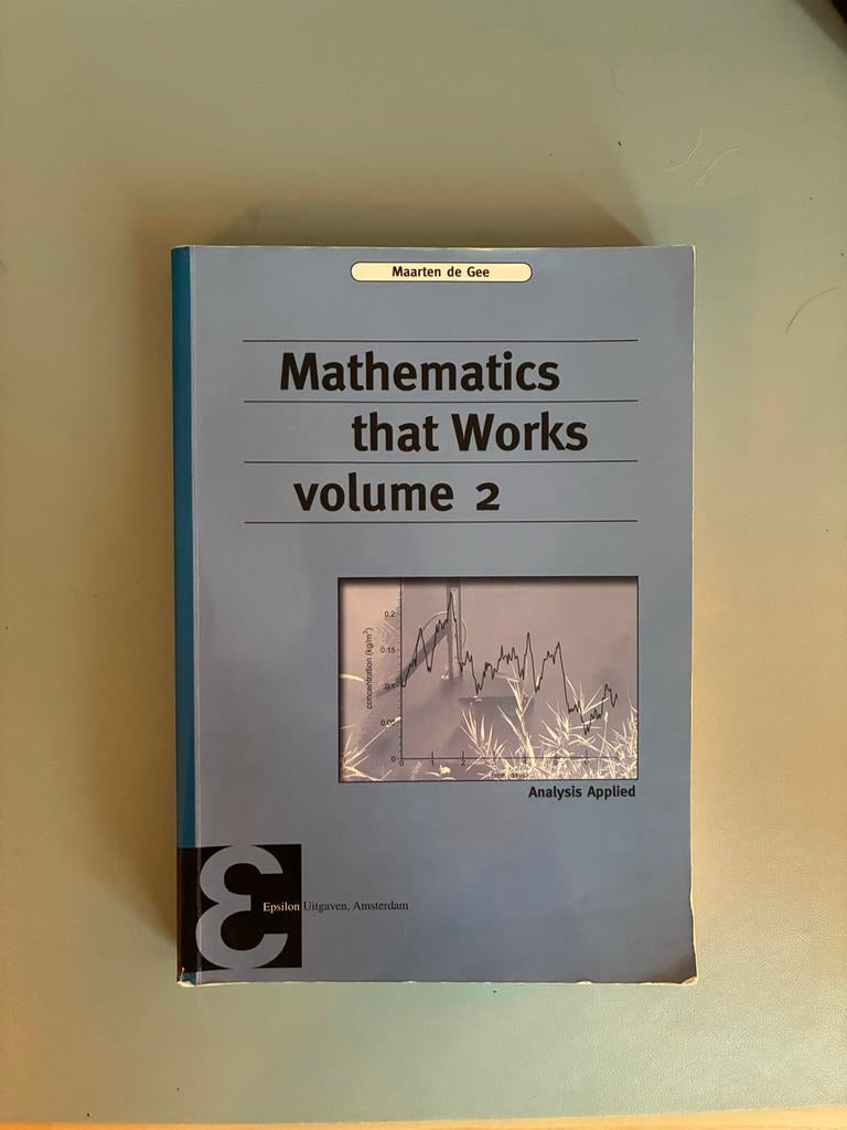 Mathematics that Works Vol. 2 - Zelden Gebruikt, Boeken, Studieboeken en Cursussen, Ophalen of Verzenden, Beta, Zo goed als nieuw