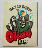Sticker Okay ijs. Dat is goed !, Ophalen of Verzenden, Nieuw, Merk