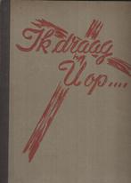 Ik draag u op. Systeem en werk Binnenlandsche Strijdkrachten, Boeken, Ophalen of Verzenden, Landmacht, J.H. Middelbeek, Tweede Wereldoorlog