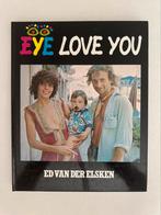 Ed van der Elsken Eye love you 2 e druk, Ophalen of Verzenden, Zo goed als nieuw