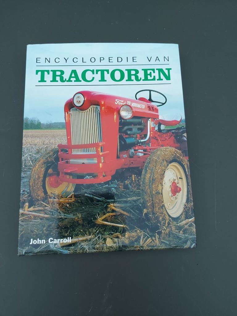 Encyclopedie van Tractoren - John Carroll, Boeken, Ophalen of Verzenden, Zo goed als nieuw, Overige onderwerpen, John Carroll