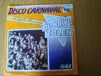 Disco Canaval - de halve zolen, Ophalen of Verzenden, Zo goed als nieuw, Nederlandstalig, Single