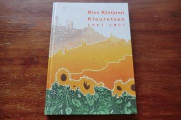 schildersboek - Ries Kleijnen - Kleurenetsen 1967-2007 beschikbaar voor biedingen
