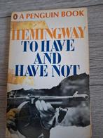 Hemingway - To Have and Have Not - Penguin Book, Ophalen of Verzenden, Gelezen