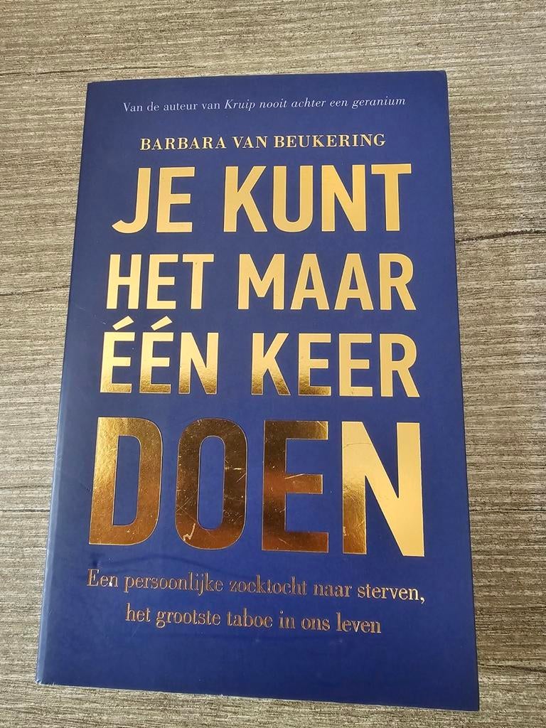Je Kunt Het Maar Eén Keer Doen - Barbara van Beukering, Boeken, Ophalen of Verzenden, Gelezen, Barbara van Beukering