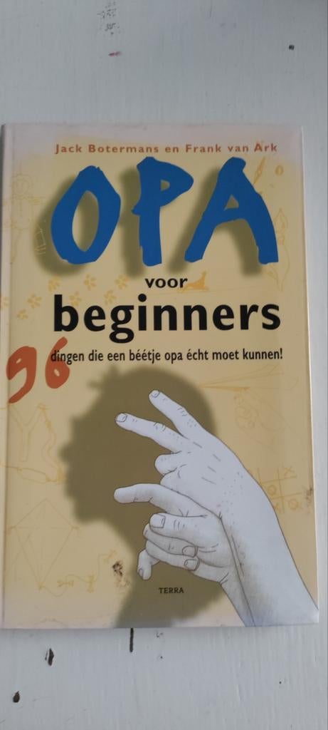 Opa voor beginners - Jack Botermans en Frank van Ark, Boeken, Ophalen of Verzenden
