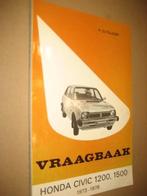 Vraagbaak honda civic 1200,1500 1973-1978, Ophalen of Verzenden