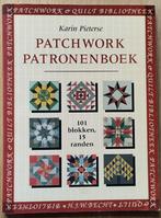 Patchwork patronenboek, Boeken, Ophalen of Verzenden, Zo goed als nieuw, Karin Pieterse, Borduren en Naaien
