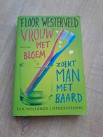 Vrouw met bloem zoekt man met baard - Floor Westerveld, Ophalen of Verzenden
