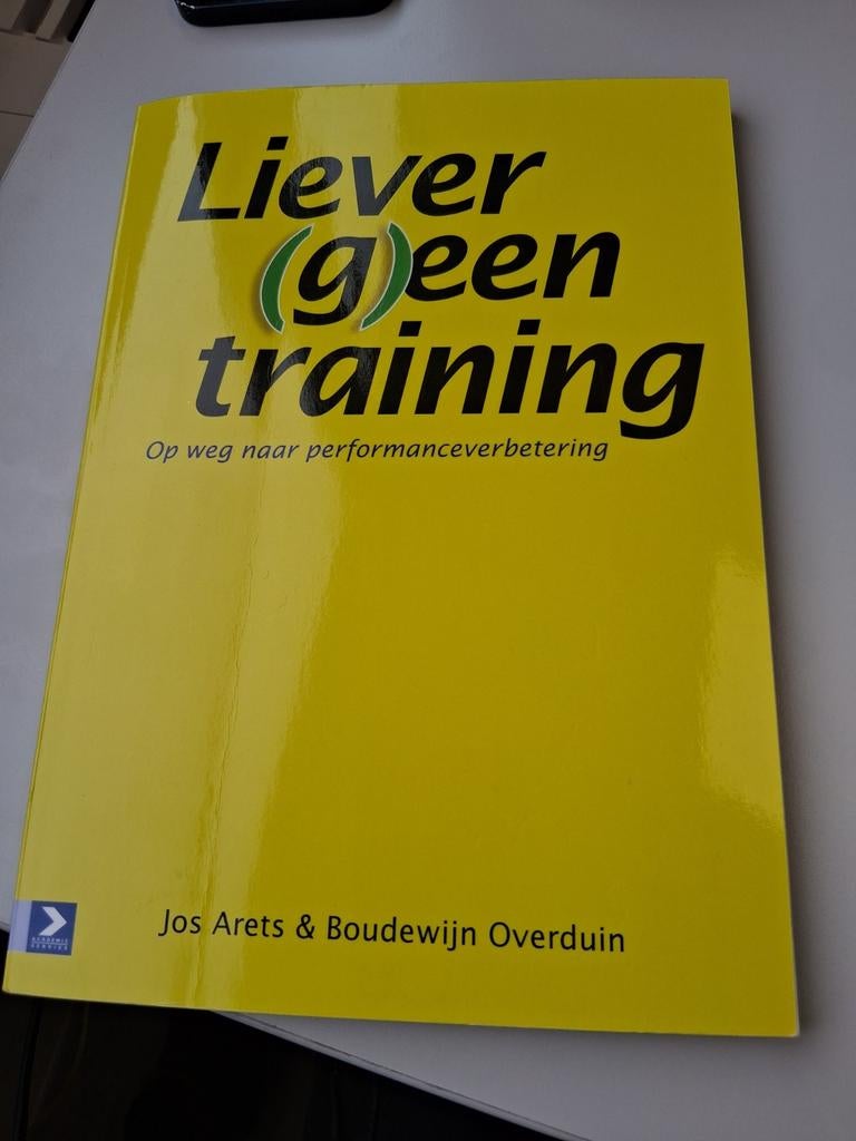 Liever (g)een training - Jos Aret & Boudewijn Overduin, Boeken, Ophalen of Verzenden