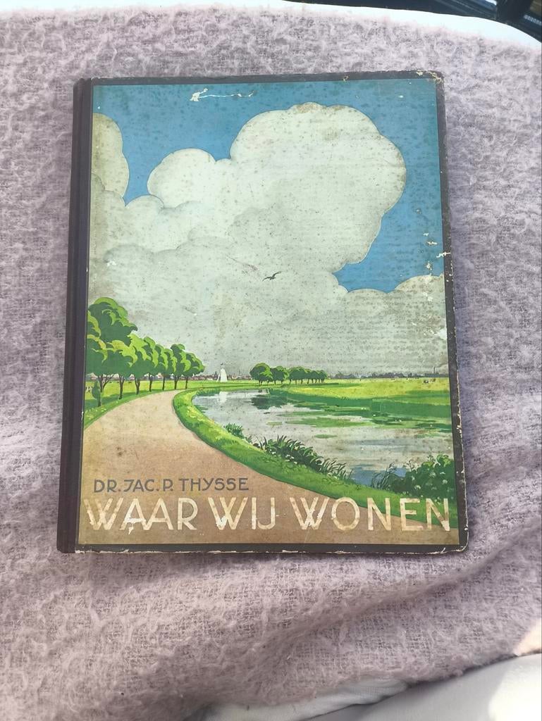 Waar Wij Wonen - Dr. Jac. P. Thijsse, 1937, Antiek en Kunst, Ophalen of Verzenden, Dr. Jac. P. Thysse