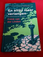GESIGNEERD En altijd maar verlangen. Frénk van der Linden., Ophalen of Verzenden, Gelezen
