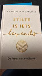Chandra Livia Candiani - Stilte is iets levends, Ophalen of Verzenden, Zo goed als nieuw, Chandra Livia Candiani
