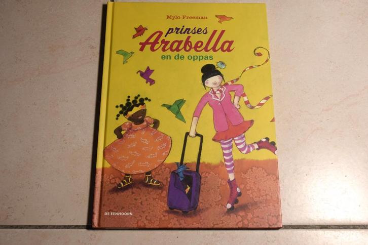 Prinses Arabella en de oppas / Mylo Freeman     , Boeken, Kinderboeken | Kleuters, Zo goed als nieuw, Fictie algemeen, Jongen of Meisje