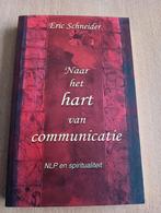 Eric Schneider - Naar het hart van communicatie, Eric Schneider, Ophalen of Verzenden, Ontwikkelingspsychologie, Zo goed als nieuw