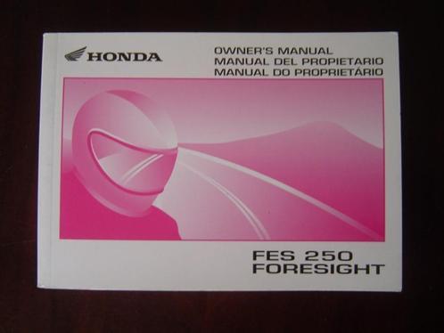 Honda FES 250 Foresight 2005 owner's manual, Motoren, Handleidingen en Instructieboekjes, Honda, Ophalen of Verzenden