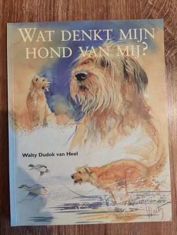 Wat denkt mijn hond van mij? - Walty Dudok van Heel beschikbaar voor biedingen