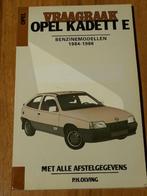 Vraagbaak Opel Kadett E benzine 1.2, 1.3, 1.6 af 1984, Auto diversen, Handleidingen en Instructieboekjes, Ophalen of Verzenden
