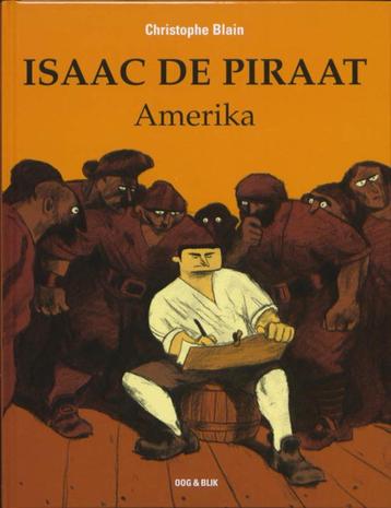 Isaac de Piraat 1 - Amerika Christophe Blain Pieter van Oudh beschikbaar voor biedingen
