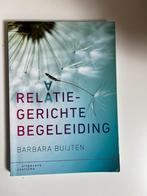 Barbara Buijten - Relatiegerichte begeleiding, Sociale wetenschap, Ophalen of Verzenden, Zo goed als nieuw, Barbara Buijten