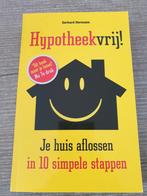 Hypotheekvrij! Je huis aflossen in 10 stappen, Boeken, Ophalen of Verzenden, Gelezen, Gerhard Hormann