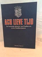 Ach lieve tijd Eindhoven, Boeken, Ophalen of Verzenden, 20e eeuw of later, Zo goed als nieuw